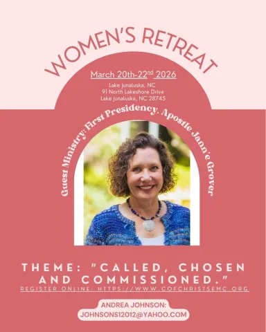 Woman's Retreat 3/20-3/22/2026 - Theme: "Called, Chosen and Commissioned" with Guest Ministery with Janne` Grover, First Presidency Community of Christ